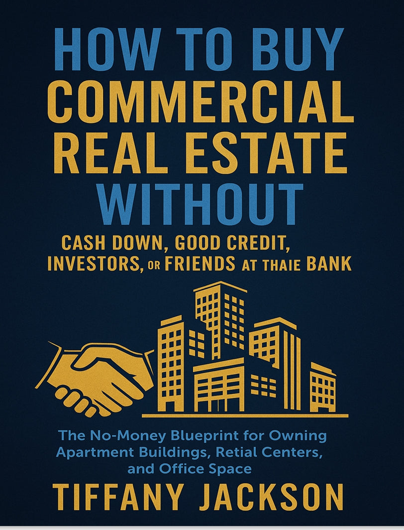 HOW TO BUY COMMERCIAL REAL ESTATE WITHOUT CASH DOWN, GOOD CREDIT